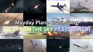 Download lagu Mayday Plane Crash Song FALL FROM THE SKY PT.2 (SLOWED) mp3