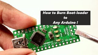 How to Burn Boot-loader to Any Arduino !