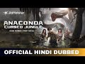 Anaconda Cursed Jungle Dubbed Every Details Anaconda Cursed Jungle Trailer Hindi Jio Hotstar