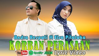 Download lagu KORBAN PERASAAN - Andra Respati ft Elsa Pitaloka ( Video Lirik ) mp3 Download lagu KORBAN PERASAAN - Andra Respati ft Elsa Pitaloka ( Video Lirik ) mp3