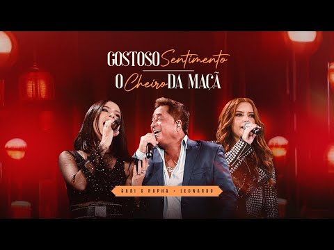 Gabi e Rapha, Leonardo | ⁠Gostoso Sentimento / O Cheiro Da Maçã - Nossa Essência (Ao Vivo)