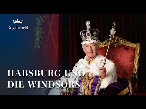 Habsburg und die Windsors | Europäische Königliche Abstammung