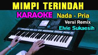 Download lagu MIMPI TERINDAH - Elvie Sukaesih | KARAOKE REMIX Nada Pria mp3 Download lagu MIMPI TERINDAH - Elvie Sukaesih | KARAOKE REMIX Nada Pria mp3