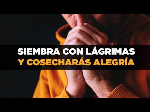 DEVOCIONAL CON ORACIÓN Los Que Siembran con Lágrimas con Regocijo Segarán Salmos 126:5