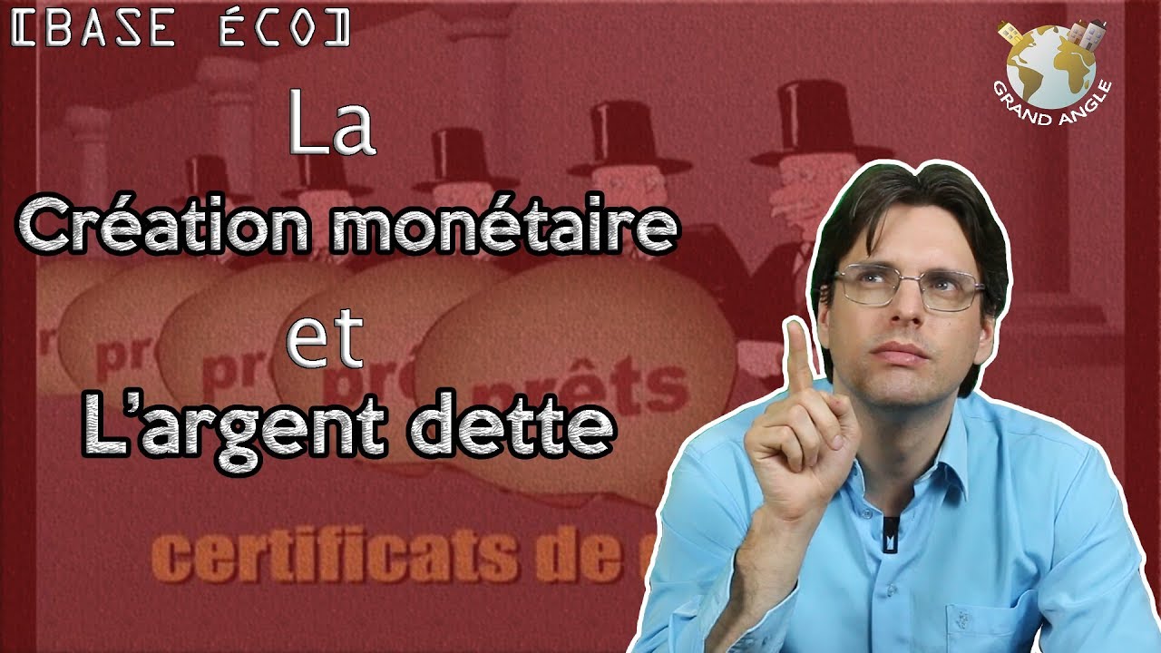 [BE] La création monétaire et l'argent dette