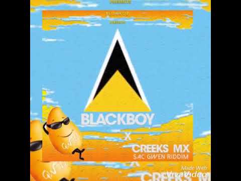 BLACKBOY X CREEKS MX - Gwen (Sac Gwen Riddim ) Dennery Segment 2019