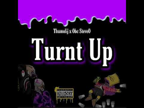 Thumolij x Obc SteveO - Turnt Up