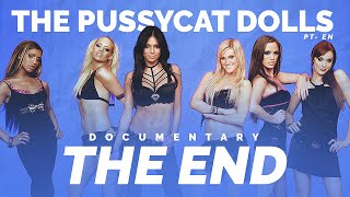 The Pussycat Dolls - O FIM | THE END