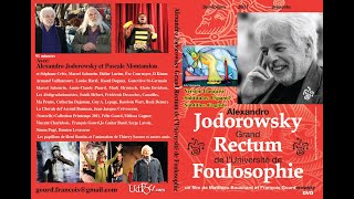 Alexandro Jodorowsky, Grand rectum - Université de Foulosophie