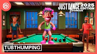 Just Dance 2025 Fanmade Edition - Tubthumping by Chumbawamba