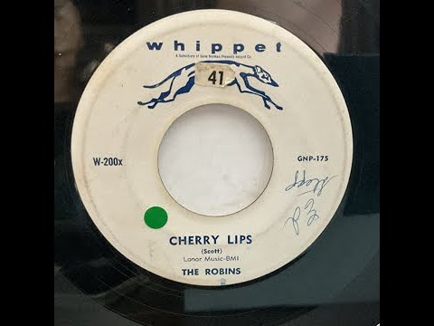 The Robins - Cherry Lips（1956）
