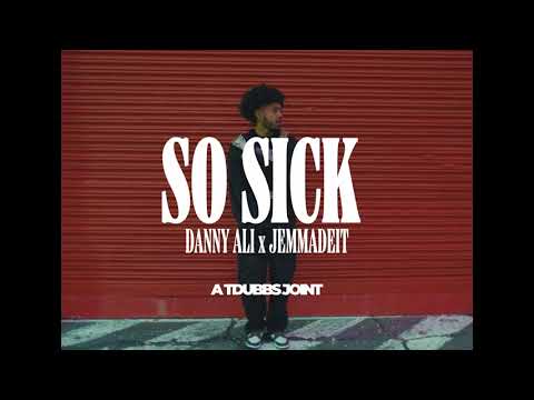 Danny Ali & Jemmadeit - SO SICK (Official Music Video 1)