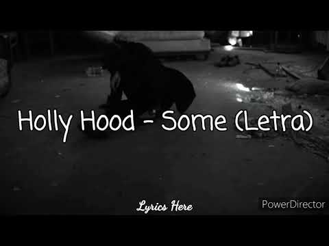Lyrics Here | Holly Hood - Some ft Gson (Letra/Lyrics)