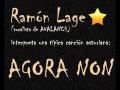Agora Non por Ramón Lage de Avalanch 
