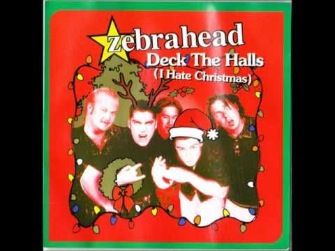 Zebrahead - Deck the Halls (I Hate Christmas)