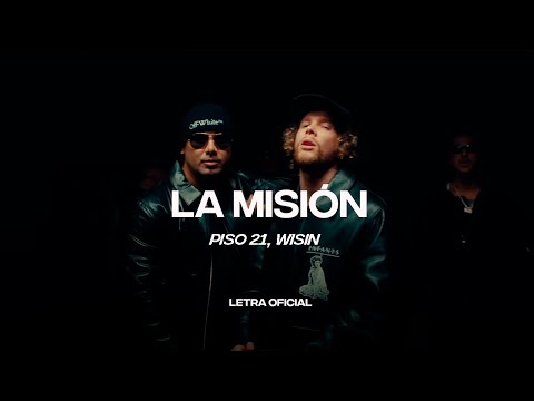 Piso 21, Wisin - La Misión (Lyric Video) | CantoYo
