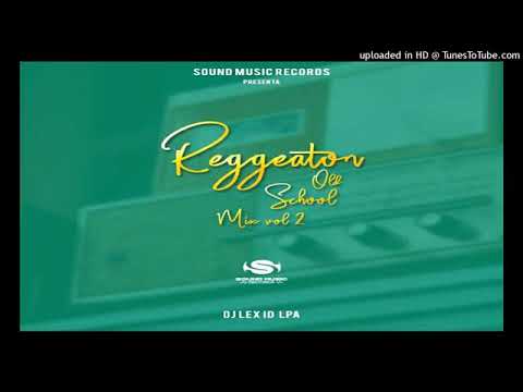 Reggaeton Old School - Vol.2 - Sound Music Récords - Dj Lex ID
