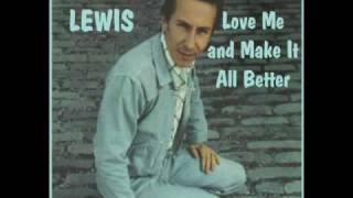 BOBBY LEWIS - Love Me and Make It All Better (1967)