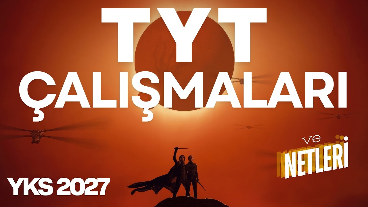 TYT ÇALIŞMALARI VE NETLERİ