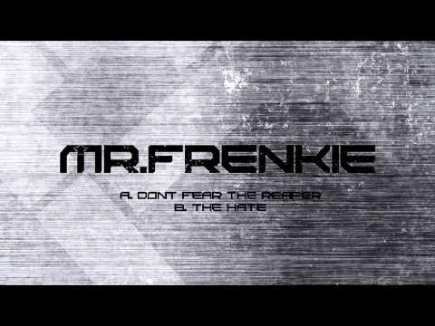 Mr. Frenkie - Don't Fear the Reaper