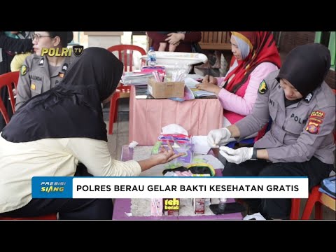 BAKTI KESEHATAN POLRES BERAU DALAM RANGKA HARI BHAYANGKARA KE 78
