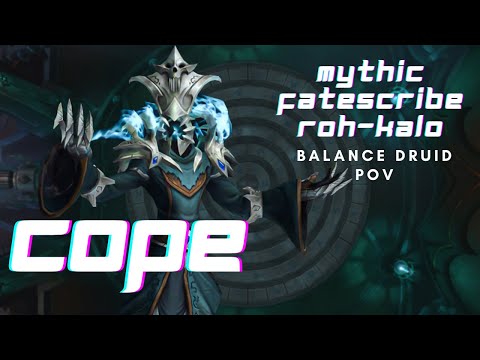 COPE vs Mythic Fatescribe Roh-Kalo | Sanctum of Domination | Balance Druid POV | OCE