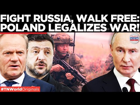 POLAND MAKES ITS CHOICE: War Against Russia Now Legally Protected | Times Now World