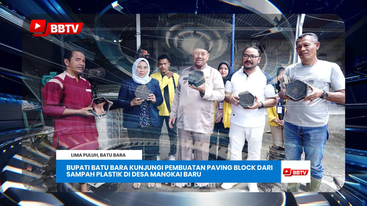 BUPATI BATU BARA KUNJUNGI PEMBUATAN PAVING BLOCK DARI SAMPAH PLASTIK DI DESA MANGKAI BARU
