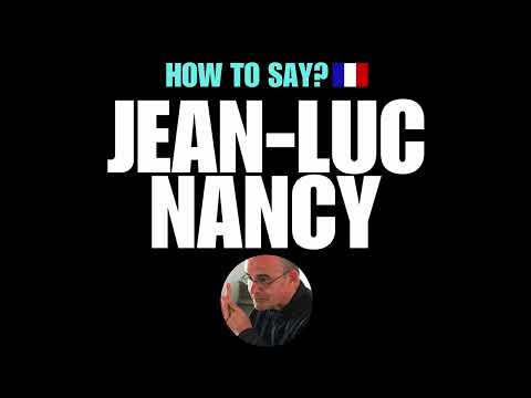 HOW TO PRONOUNCE JEAN-LUC NANCY CORRECTLY?NATIVE FRENCH PRONUNCIATION