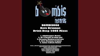 Drink Deep 2008 - Dave Brennan Original mix