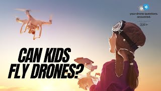 What are the rules for kids flying drones? (YDQA Ep 48)