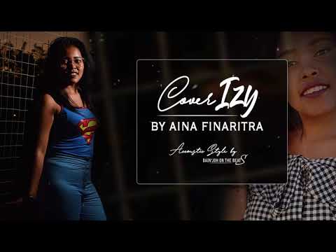 Izy - Sims X Johane X EL-Boy Cover By Aina Finaritra [Prod By Bain'joh On The Beats ]