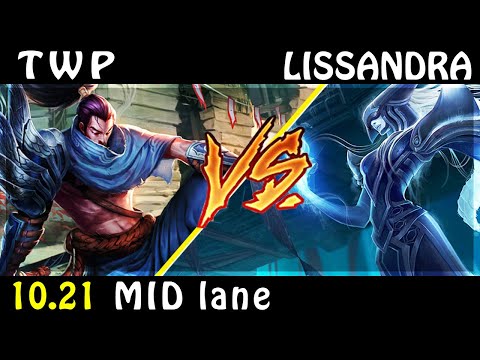 TheWanderingPro | Yasuo vs Lissandra MID Patch 10.21 - Yasuo Gameplay