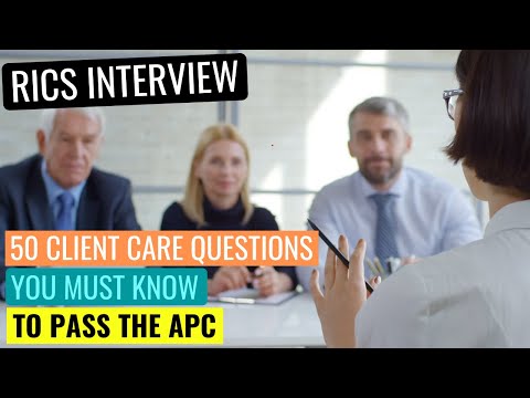RICS APC FINAL ASSESSMENT MOCK INTERVIEW QUESTIONS - 50 CLIENT CARE QUESTIONS YOU MUST KNOW TO PASS