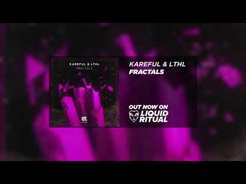Kareful & LTHL - Fractals