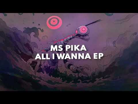 Ms Pika - All I Wanna (Extended Mix)