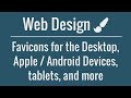 How to quickly create favicons for the desktop, Apple/Android devices, tablets, and more