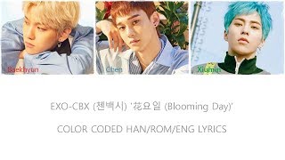 첸백시 (EXO-CBX) – 花요일 (Blooming Day)[COLOR CODED HAN/ROM/ENG Lyrics]