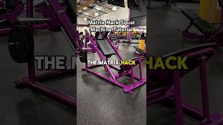 MATRIX HACK SQUAT MACHINE TUTORIAL 🦵🏼// Build your lower body with this machine at Planet Fitness!