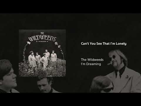 The Wildweeds | Can't You See That I'm Lonely