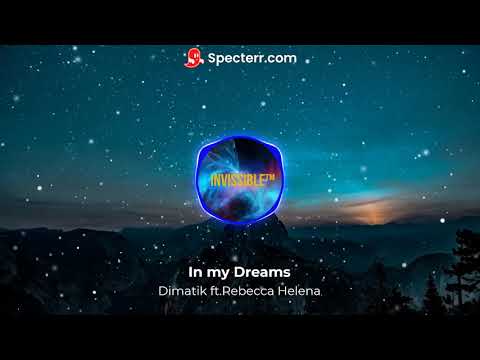 Dimatik ft.Rebecca Helena - In My Dreams