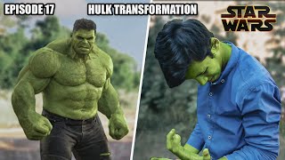 The Hulk Transformation: Star Wars Episode 17 | A Short film VFX Test