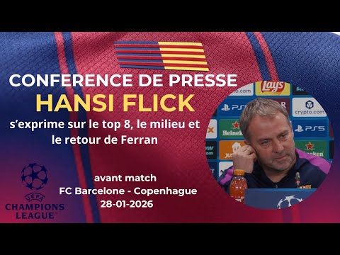 Conférence de presse Hansi Flick avant Barça – Copenhague (LDC)
