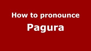 How to pronounce Pagura
