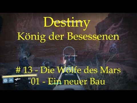 Destiny - König der Besessenen - #13 Die Wölfe des Mars - 01 Ein neuer Bau