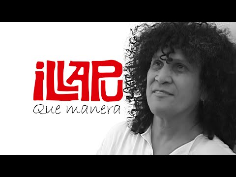 download lagu mp3 mp4 Que Manera Illapu, download lagu Que Manera Illapu gratis, unduh video klip Que Manera Illapu