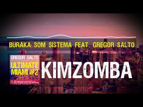Buraka Som Sistema feat Gregor Salto - Kizomba