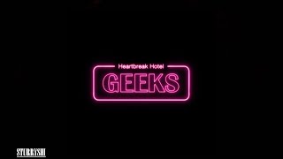 [OFFICIAL INSTRUMENTAL] Geeks – Heartbreak Hotel (Feat. DeVita)