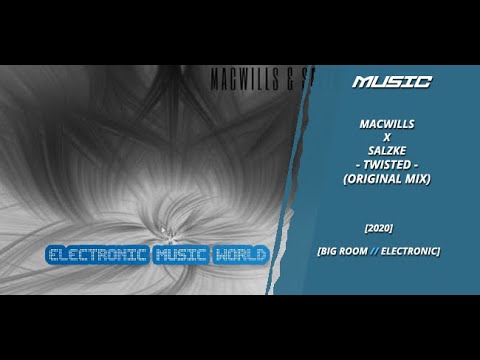 MUSIC: Macwills x Salzke - Twisted (Original Mix)
