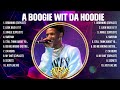 A Boogie Wit Da Hoodie Top Of The Music Hits 2024 Most Popular Hits Playlist